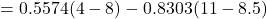 \[ =0.5574(4 - 8) - 0.8303(11-8.5) \]