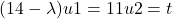 \[(14-\lambda)u1 = 11u2 = t  \]